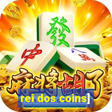 rei dos coins]